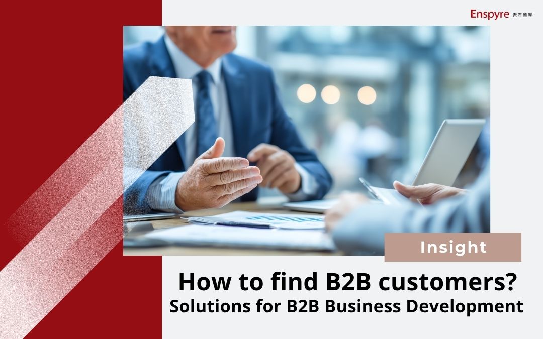 How to find B2B customers? Solutions for B2B Business Development